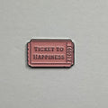 Ticket to happiness metal sticker