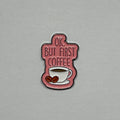 Ok coffee first metal sticker